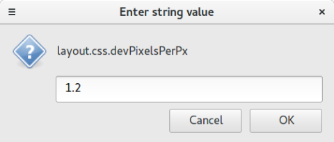 layout.css.devPixelsPerPx to 1.2